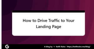 How to Drive Traffic to Your Landing Page