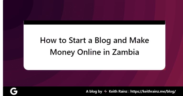 How to Start a Blog and Make Money Online in Zambia