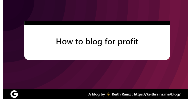 How to blog for profit