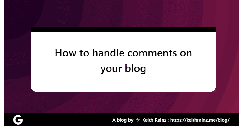 How to handle comments on your blog