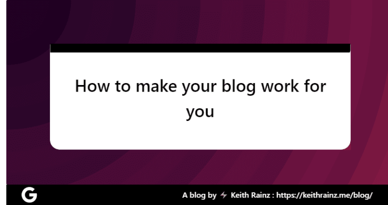 How to make your blog work for you