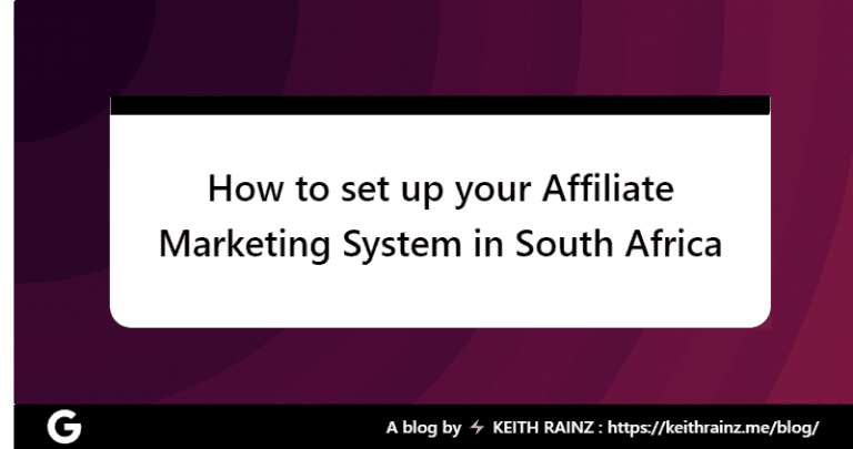 How to set up your Affiliate Marketing System in South Africa