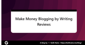 Make Money Blogging by Writing Reviews