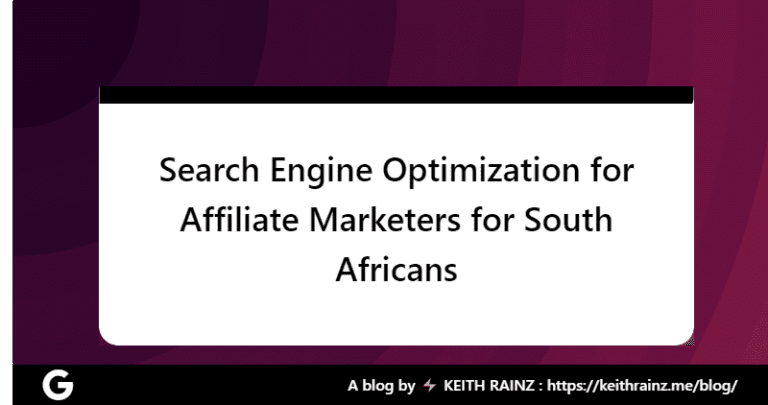 Search Engine Optimization for Affiliate Marketers for South Africans