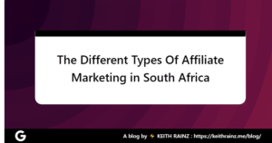 The Different Types Of Affiliate Marketing in South Africa