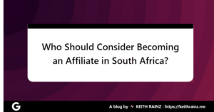 Who Should Consider Becoming an Affiliate in South Africa