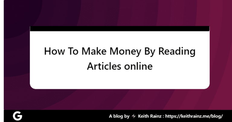 How To Make Money By Reading Articles online