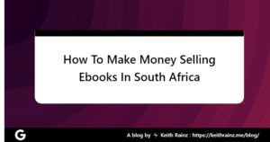 How To Make Money Selling Ebooks In South Africa