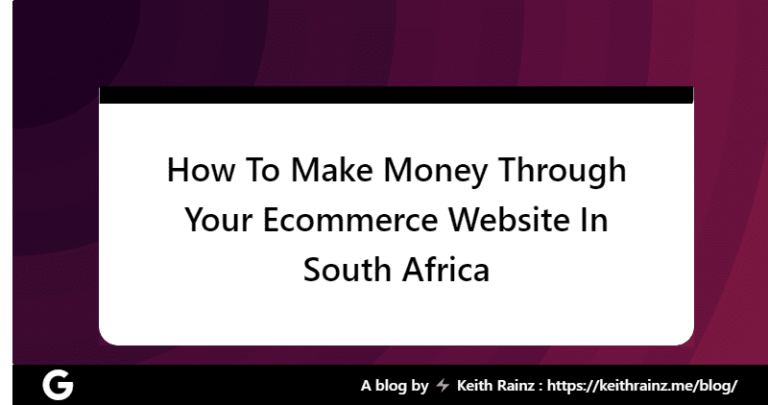 How To Make Money Through Your Ecommerce Website In South Africa