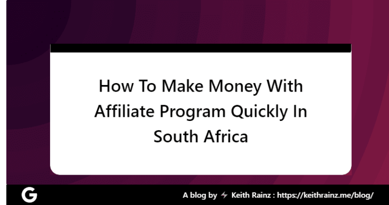 How To Make Money With Affiliate Program Quickly In South Africa