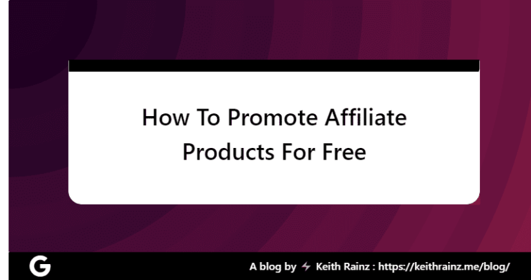 How To Promote Affiliate Products For Free