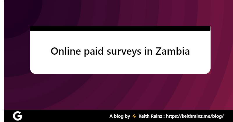Online paid surveys in Zambia