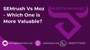 SEMrush Vs Moz - Which One is More Valuable