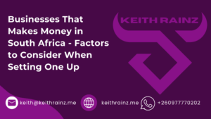 Businesses That Makes Money in South Africa - Factors to Consider When Setting One Up