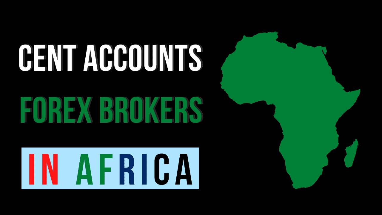 Top 10 Forex Brokers in Africa with Cent Accounts