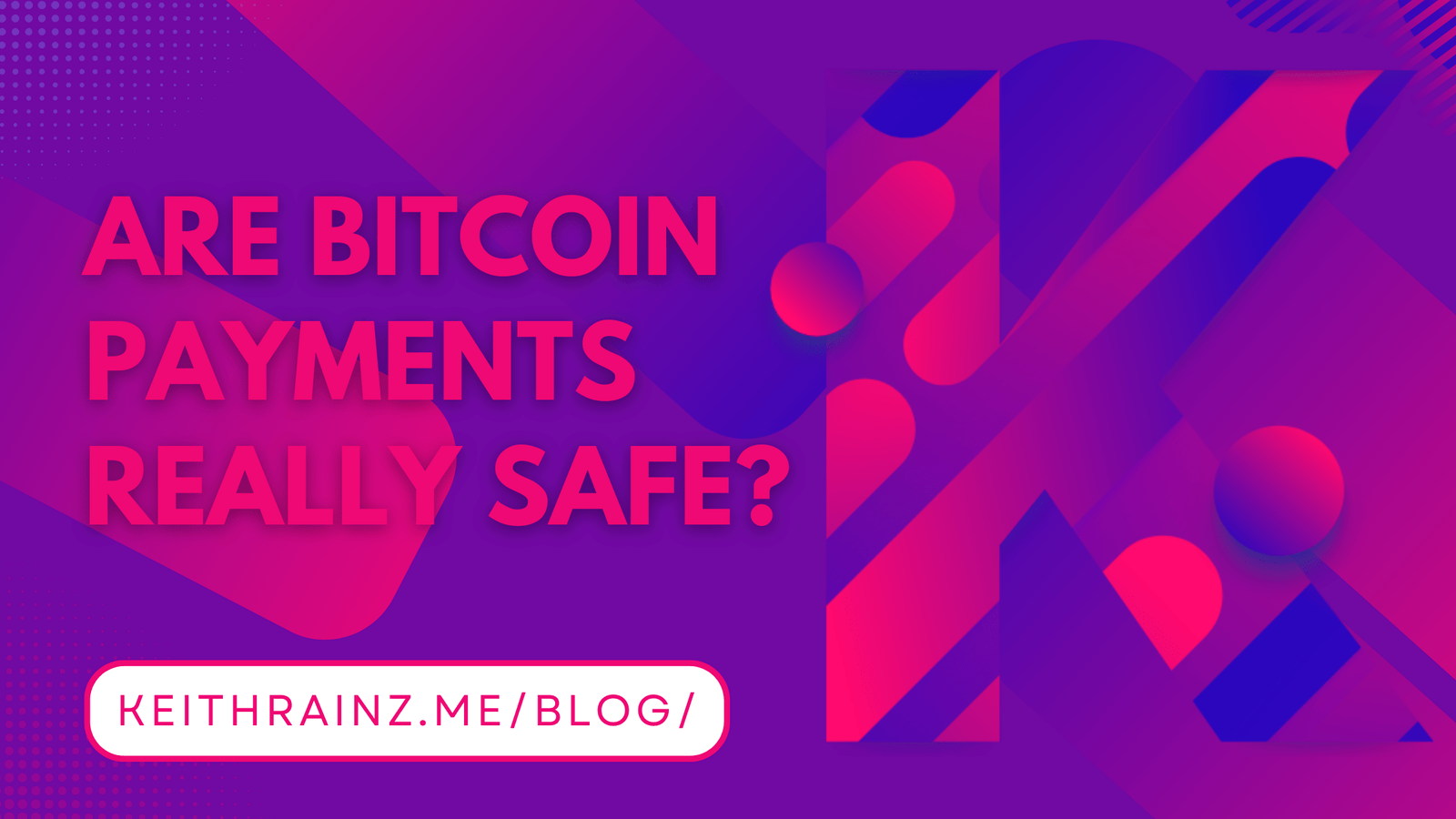 Are Bitcoin payments really safe