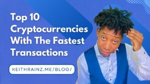 Top 10 Cryptocurrencies With The Fastest Transactions