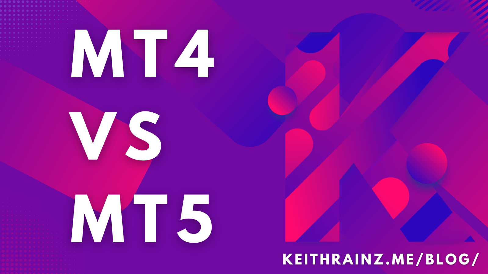 MT4 Vs MT5 - What is the difference & which one is better