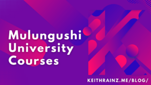 (UPDATED) Mulungushi University Courses 20222023