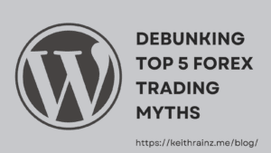 Debunking top 5 forex trading myths