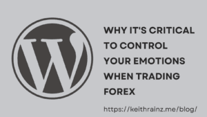 Why it's critical to control your emotions when trading forex