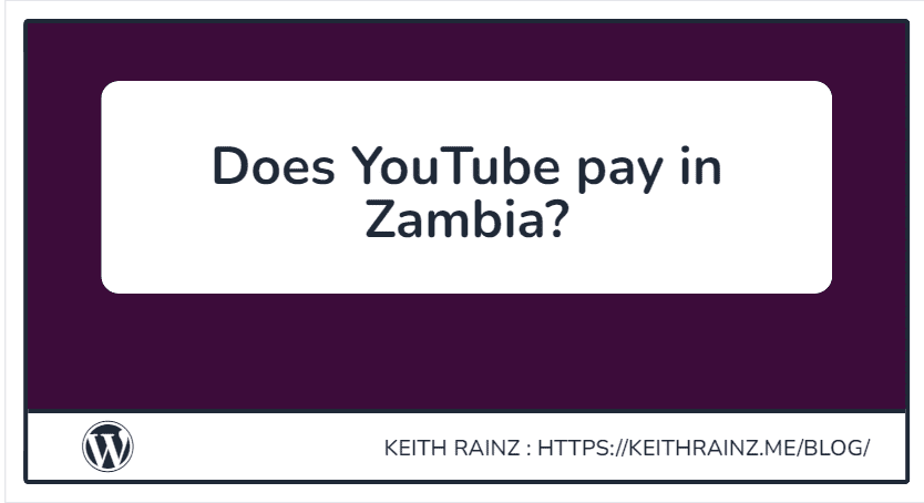 Does YouTube pay in Zambia