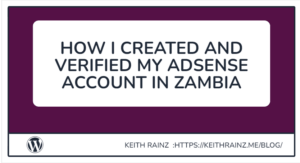 How I created and Verified my Adsense account in Zambia