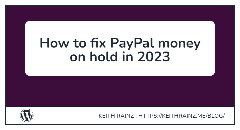 How to fix PayPal money on hold in 2023