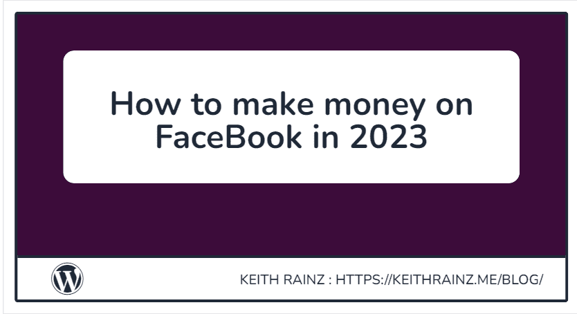 How to make money on FaceBook in 2023