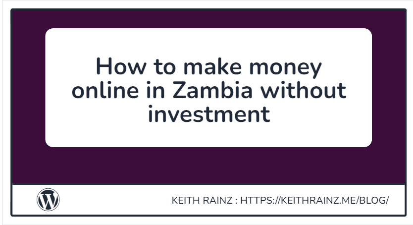 How to make money online in Zambia without investment