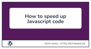 How to speed up Javascript code