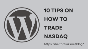 10 Tips on how to trade Nasdaq