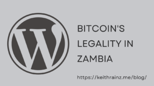 Understanding Bitcoin's Legality in Zambia