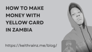 How to make money with yellow card in Zambia