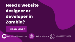 Need a website designer or developer in Zambia