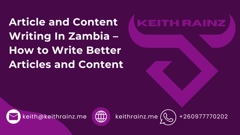 Article and Content Writing In Zambia – How to Write Better Articles and Content