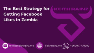 The Best Strategy for Getting Facebook Likes In Zambia