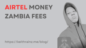 Airtel Money Zambia fees