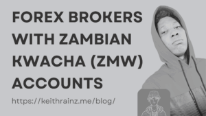 Forex Brokers with Zambian Kwacha Accounts