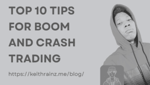 Top 10 tips for beginners in Boom and Crash Indices trading
