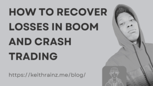 How to recover losses in boom and crash trading
