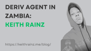 Deriv Agent in Zambia — Deposit & Withdraw Instantly with Keith Rainz