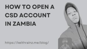 How to Open a Central Securities Depository (CSD) Account in Zambia